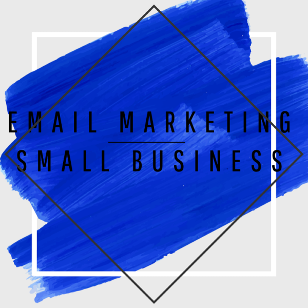 EMAIL MARKETING Small Business